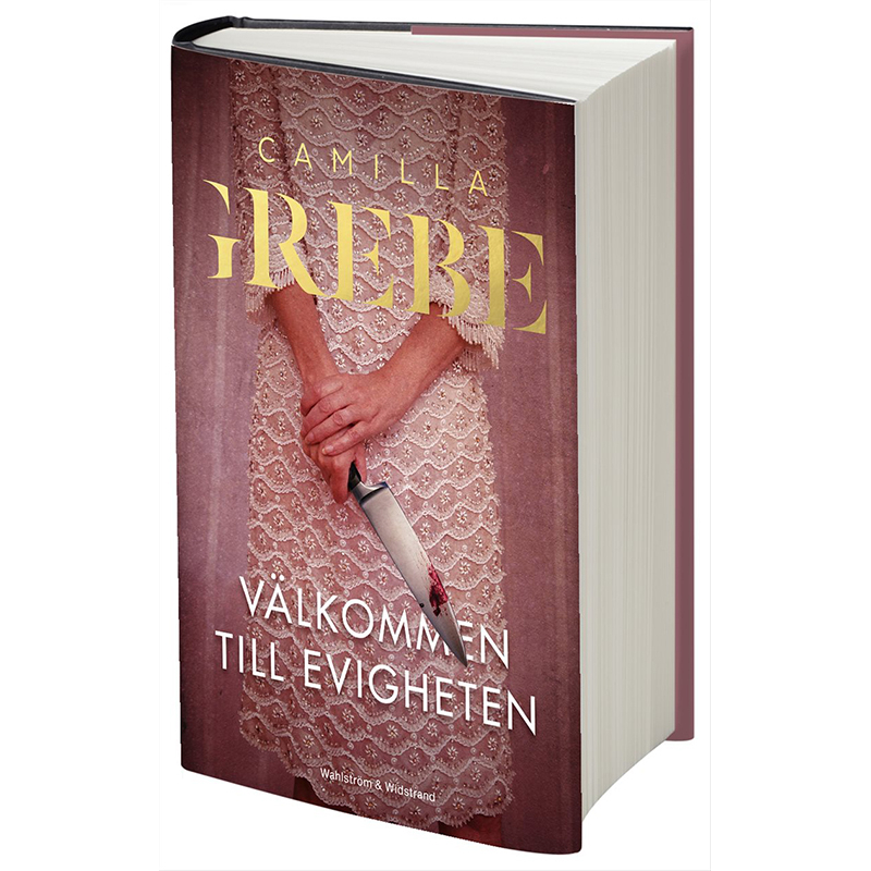 Välkommen Till Evigheten av Camilla Grebe (inbunden)