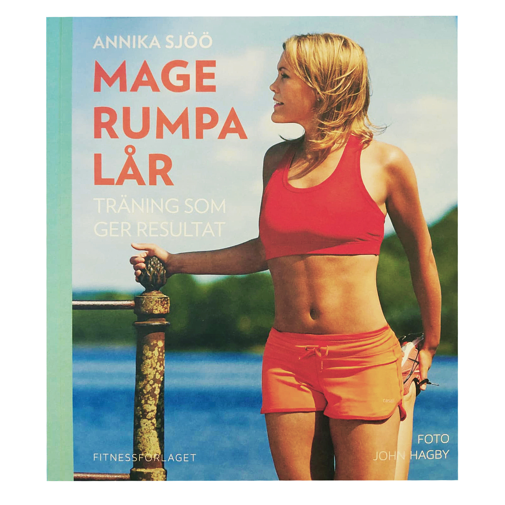 Mage Rumpa Lår - Träning Som Ger Resultat av Annika Sjöö (pocket)